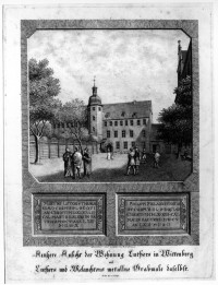 Äußere Ansicht der Wohnung Luthers in Wittenberg/Luthers und Melanchthons metallne Grabmale daselbst