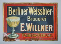 Reklameblechschild "Berliner Weissbier-Brauerei E. Willner"
