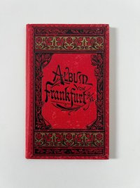 Unbekannter Hersteller, Album von Frankfurt a. M., 33 Lithographien als Leporello, ca. 1887.