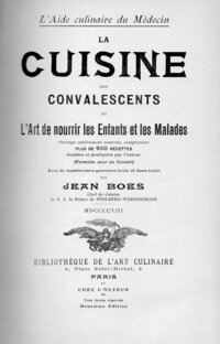 Kochbuch von Jean Boës: La Cuisine des Convalescents, Paris 1908, mit Bick in die Schloßküche des Schlosses Wernigerode