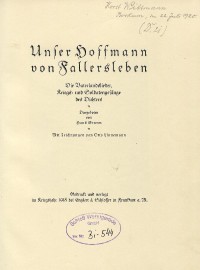 Unser Hoffmann von Fallersleben - Die Vaterlandslieder, Kriegs-und Soldatengesänge des Dichters